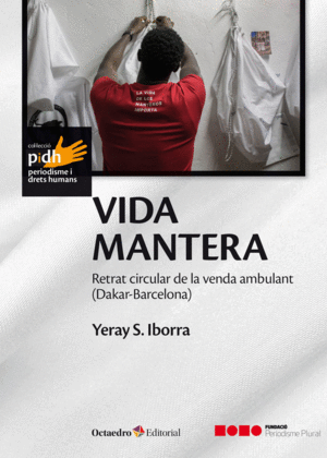 LA VIDA MANTERA: RETRAT CIRCULAR DE LA VENDA AMBULANT (DAKAR-BARCELONA)
