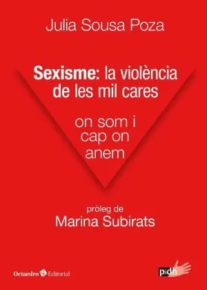 SEXISME, LA VIOLENCIA DE LES MIL CARES. ON SOM I CAP ON ANEM