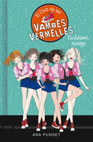 EL CLUB DE LES VAMBES VERMELLES 16. ENDAVANT, ALWAYS
