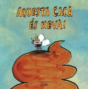 Aquesta Caca És Meva!