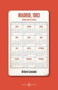 Madrid, 1983: Cuando Todo se Acelera