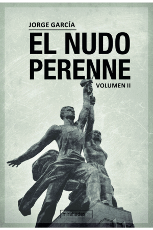 EL NUDO PERENNE. VOLUMEN II