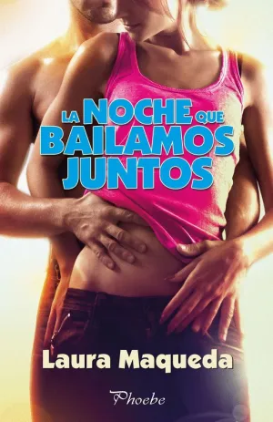 LA NOCHE QUE BAILAMOS JUNTOS