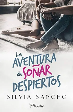 LA AVENTURA DE SOÑAR DESPIERTOS