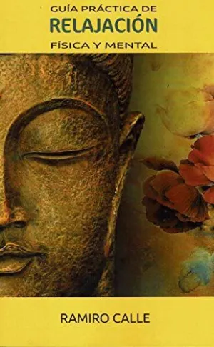 GUÍA PRÁCTICA DE RELAJACIÓN FÍSICA Y MENTAL
