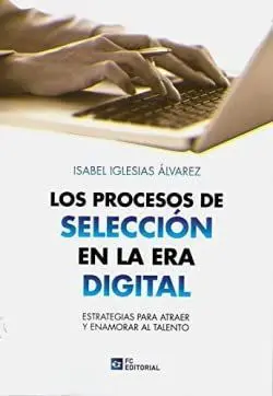 LOS PROCESOS DE SELECCIÓN EN LA ERA DIGITAL LOS PROCESOS DE SELECCIÓN EN LA ERA DIGITAL