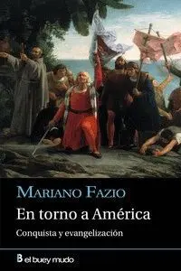 EN TORNO A AMERICA. CONQUISTA Y EVANGELIZACION
