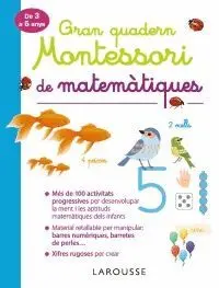 GRAN QUADERN MONTESSORI DE MATEMÀTIQUES GRAN QUADERN MONTESSORI DE MATEMÀTIQUES