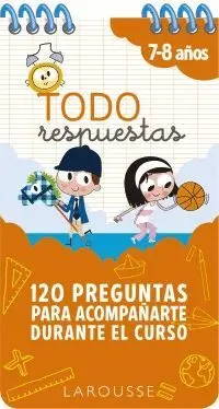 TODO RESPUESTAS. 120 PREGUNTAS PARA ACOMPAÑARTE DURANTE EL CURSO (7-8 AÑOS)