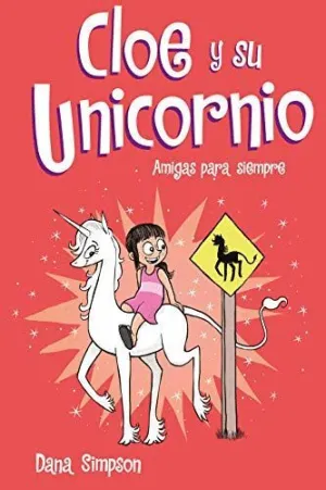CLOE Y SU UNICORNIO. AMIGAS PARA SIEMPRE