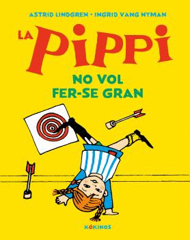LA PIPPI NO VOL FER-SE GRAN.