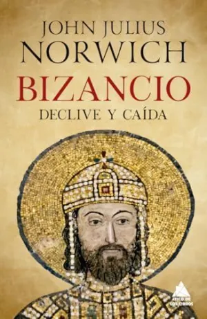 BIZANCIO. DECLIVE Y CAÍDA