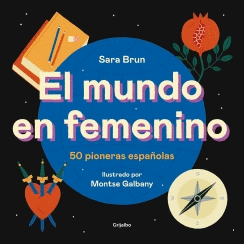 EL MUNDO EN FEMENINO: 50 PIONERAS ESPAÑOLAS