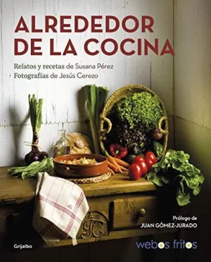 ALREDEDOR DE LA COCINA ALREDEDOR DE LA COCINA