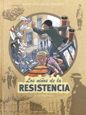 LOS NIÑOS DE LA RESISTENCIA: 6. ¡DESOBEDECER!