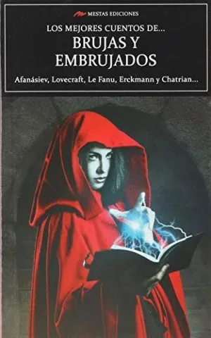 LOS MEJORES CUENTOS DE BRUJAS Y EMBRUJADOS LOS MEJORES CUENTOS DE BRUJAS Y EMBRUJADOS