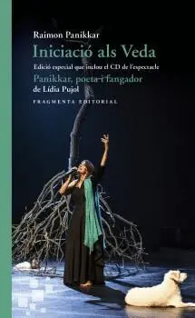 INICIACIÓ ALS VEDA (EDICIÓ ESPECIAL QUE INCLOU EL CD DE L´ESPECTACLE PANIKKAR)