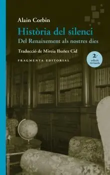 HISTÒRIA DEL SILENCI. DEL RENAIXEMENT ALS NOSTRES DIES