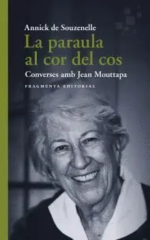 LA PARAULA AL COR DEL COS. CONVERSES AMB JEAN MOUTTAPA