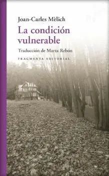 LA CONDICIÓN VULNERABLE. ENSAYO DE FILOSOFÍA LITERARIA II