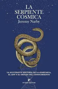 LA SERPIENTE CÓSMICA. <BR>