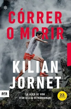 CÓRRER O MORIR. LA LLIÇÓ DE VIDA D´UN ATLETA EXTRAORDINARI