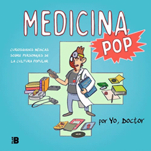 MEDICINA POP: CURIOSIDADES MEDICAS SOBRE PERSONAJES DE LA CULTURA POPULAR