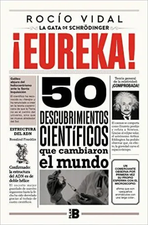 EUREKA! 50 DESCUBRIMIENTOS CIENTÍFICOS QUE CAMBIARON AL MUNDO