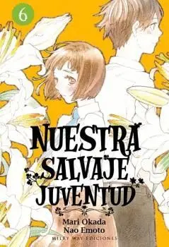 NUESTRA SALVAJE JUVENTUD, VOL. 06.