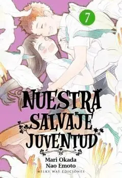 NUESTRA SALVAJE JUVENTUD, VOL. 07.