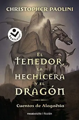 EL TENEDOR, LA HECHICERA Y EL DRAGON: CUENTOS DE ALAGAËSIA