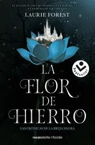 LA FLOR DE HIERRO (LAS CRONICAS DE LA BRUJA 2) LA FLOR DE HIERRO (LAS CRONICAS DE LA BRUJA 2)