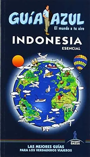 GUÍA AZUL: INDONESIA ESENCIAL