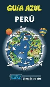 GUIA AZUL: PERÚ GUIA AZUL: PERÚ