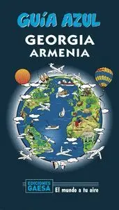 GUIA AZUL: GEORGIA Y ARMENIA GUIA AZUL: GEORGIA Y ARMENIA
