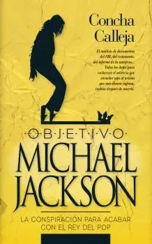 OBJETIVO MICHAEL JACKSON. LA CONSPIRACIÓN PARA ACABAR CON LA ESTRELLA DEL POP