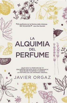 LA ALQUIMIA DEL PERFUME<BR>