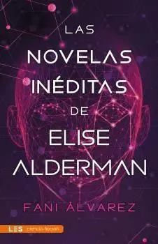 LAS NOVELAS INÉDITAS DE ELISE ALDERMAN.