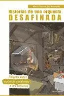 HISTORIAS DE UNA ORQUESTA DESAFINADA. RELATOS SOBRE MALTRATO A LOS ANCIANOS