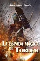 LA ESPADA MAGICA DE TORDEM LA ESPADA MAGICA DE TORDEM