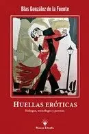 HUELLAS EROTICAS. DIALOGOS, MONOLOGOS Y POEMAS