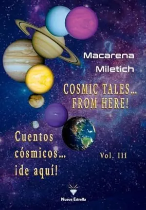 CUENTOS COSMICOS... ¡ DE AQUI! - COSMIC TALES... FROM HERE!