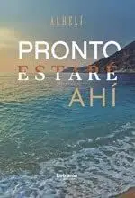Pronto Estaré Ahí