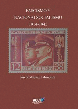 FASCISMO Y NACIONALSOCIALISMO (1914-1945)