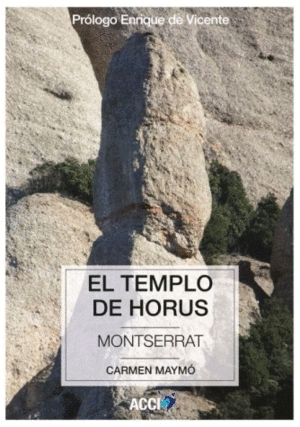 EL TEMPLO DE HORUS. MONTSERRAT