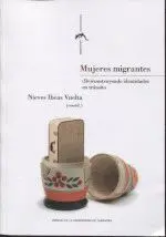 MUJERES MIGRANTES. (DE)CONSTRUYENDO IDENTIDADES EN TRÁNSITO
