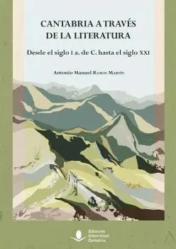 CANTABRIA A TRAVÉS DE LA LITERATURA: <BR>
