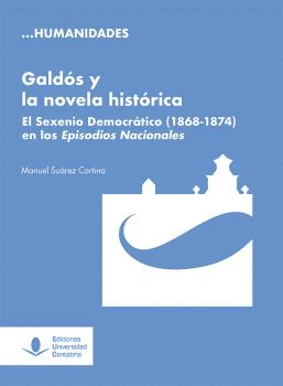 GALDÓS Y LA NOVELA HISTÓRICA. <BR>