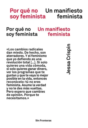 POR QUÉ NO SOY FEMINISTA: UN MANIFIESTO FEMINISTA