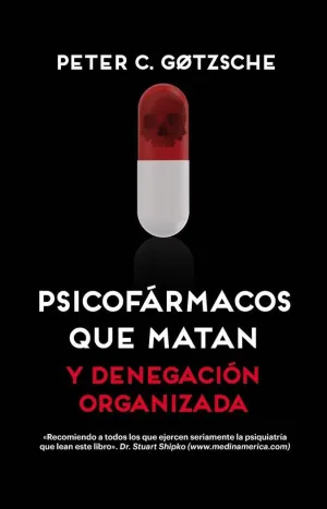 PSICOFÁRMACOS QUE MATAN Y DENEGACION ORGANIZADA PSICOFÁRMACOS QUE MATAN Y DENEGACION ORGANIZADA